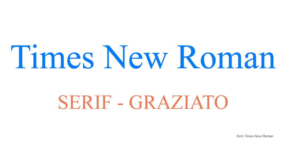 Serif o Graziato - Esempio: Times New Roman 